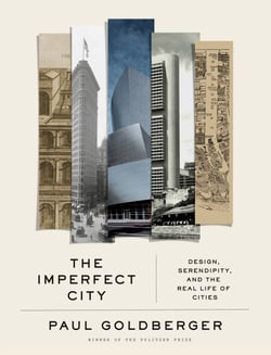The Imperfect City - Design, Serendipity, and the Real Life of Cities