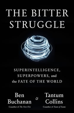 The Bitter Struggle - Superintelligence, Superpowers, and the Fate of the World