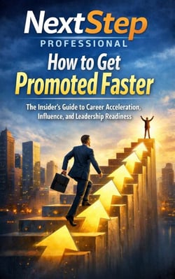 How to Get Promoted Faster: The Insider’s Guide to Career Acceleration, Influence, and Leadership Readiness - Future-Proof Your Career, #3