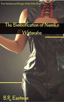The Bimbofication of Numiko Watanabe: From Humdrum and Boring to Hottie With a Body! - The Bimbofication of Woman, #79