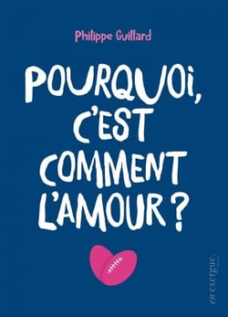 Pourquoi c'est comment l'amour ?