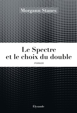 Le Spectre et le choix du double