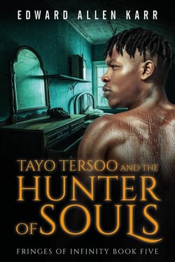 Tayo Tersoo And The Hunter Of Souls - Fringes Of Infinity, #5