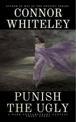 Punish The Ugly: A Dark Contemporary Fantasy Short Story - Hell's Place Contemporary Fantasy Stories