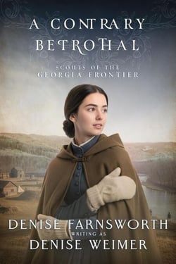 A Contrary Betrothal - Scouts of the Georgia Frontier, #6