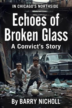 Echos of broken glass a convict's story