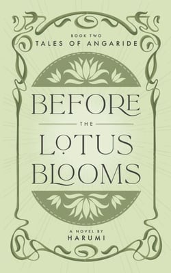 Before the Lotus Blooms - Tales of Angaride, #2