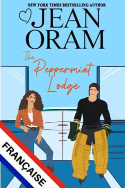 The Peppermint Lodge (Française) - Hockey Sweethearts FRANÇAISE, #4