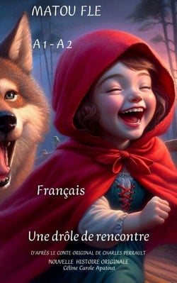 Une drôle de rencontre Français - Matou Fle French Reader