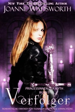 Verfolger: Romantische Fantasy für Teenager und junge Erwachsene - Prinzessinnen der Myth, #5