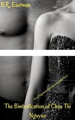 The Bimbofication of Chau Thi Nguyen: From Forgettable Nobody to Beautiful Babe! - The Bimbofication of Woman, #56