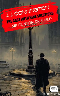 The Case With Nine Solutions. Sir Clinton Driffield. Illustrated