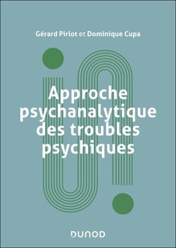 Approche psychanalytique des troubles psychiques - 2e éd.