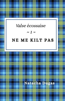 Valse écossaise, tome 1 : Ne me kilt pas