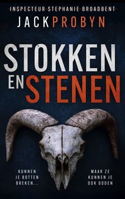 Stokken en Stenen: Een huiveringwekkende thriller met een twist die je niet ziet aankomen - Inspecteur Stephanie Broadbent: Surrey Hills Misdaadthriller, #5