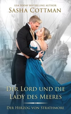 Der Lord und die Lady des Meeres - Der Herzog von Strathmore, #9