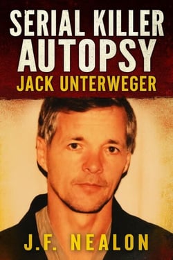 Serial Killer Autopsy: Jack Unterweger - Serial Killer Autopsy, #22