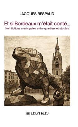 Et si Bordeaux m’était conté…