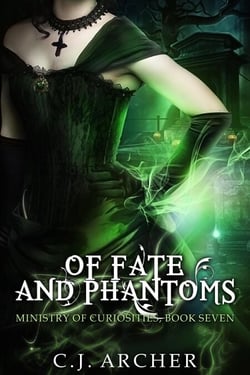 Of Fate and Phantoms - Ministry Of Curiosities, #7