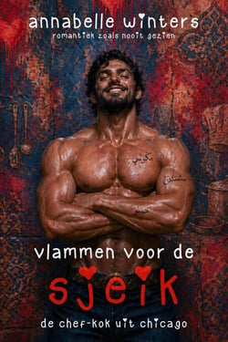 Vlammen voor de Sjeik: De Chef-kok uit Chicago - Curves voor Sjeiks: Miljardair-Romanceboeken (Nederlands), #2