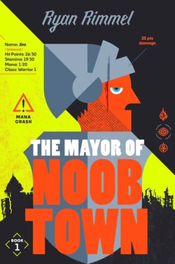 The Mayor of Noobtown - A Novel