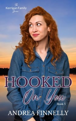 Hooked On You - The Kerrigan Family, #5