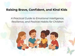 Raising Brave, Confident, and Kind Kids