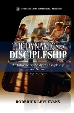 The Dynamics of Discipleship: An Introductory Study of Discipleship and Service - Kingdom Discipleship Series, #3