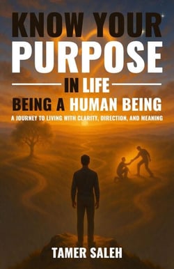 Know Your Purpose in Life, Being a Human Being
