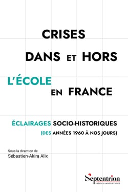Crises dans et hors l’école en France - Éclairages socio-historiques (des années 1960 à nos jours)