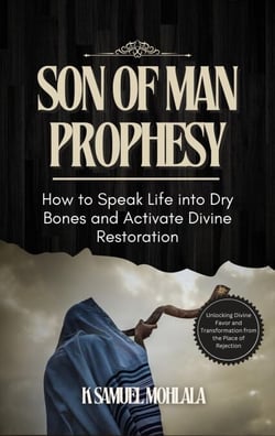 Son of Man Prophesy: How to Speak Life into Dry Bones and Activate Divine Restoration - Spoken Word Authority™, #3