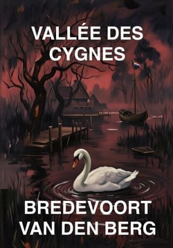 Vallée des Cygnes - HISTOIRES D'HORREUR EN FRANÇAIS - BREDEVOORT VAN DEN BERG, #6