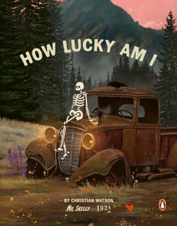 How Lucky Am I - The inspiring and uplifting new book featuring beloved skeleton Mr Skelly