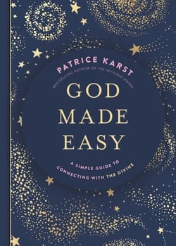 God Made Easy - A Simple Guide to Connecting with the Divine