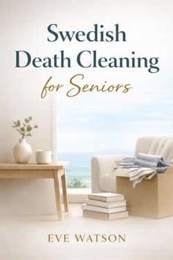 Swedish Death Cleaning for Seniors