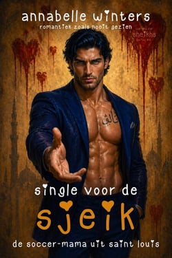 Single voor de Sjeik: De Soccer-mama uit Saint Louis - Curves voor Sjeiks: Miljardair-Romanceboeken (Nederlands), #4