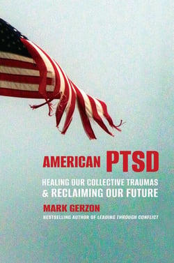 American PTSD - Healing Our Collective Traumas &amp; Reclaiming Our Future