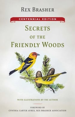 Secrets of the Friendly Woods - Centennial Edition