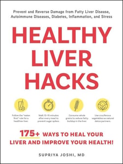Healthy Liver Hacks - 175+ Ways to Heal Your Liver and Improve Your Health!