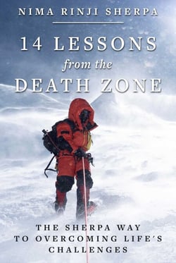 14 Lessons from the Death Zone - The Sherpa Way to Overcoming Life's Challenges