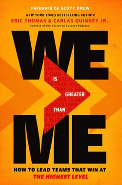 We Is Greater Than Me - How to Lead Teams Who Win at the Highest Level