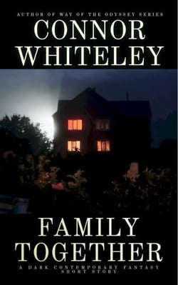 Family Together: A Dark Contemporary Fantasy Short Story - Hell's Place Contemporary Fantasy Stories