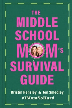 The Middle School Mom's Survival Guide