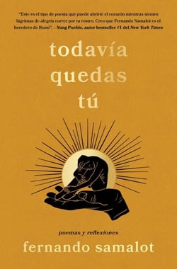 todavía quedas tú/you still have yourself - poemas y reflexiones
