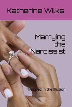 Marrying the Narcissist: Trapped in the Illusion - The Narcissist Web, #3