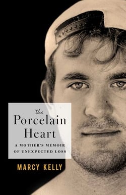 The Porcelain Heart - A Mother's Memoir of Unexpected Loss