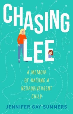 Chasing Lee - A Memoir of Raising a Neurodivergent Child
