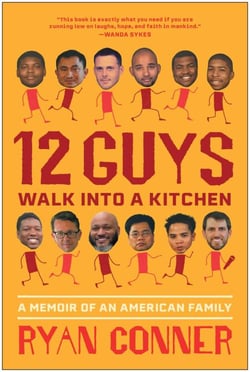 12 Guys Walk Into a Kitchen - A Memoir of an American Family