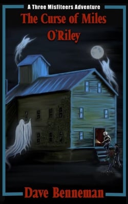 The Curse of Miles O'Riley - A Three Misfiteers Adventure, #3