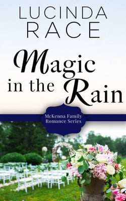 Magic in the Rain - McKenna Family Romance, #6